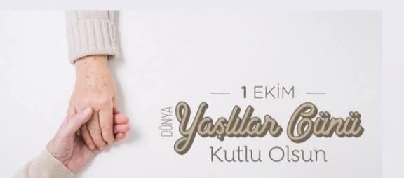 1 Ekim Dünya Yaşlılar Günü: Geçmişin Tecrübeleriyle Geleceğe Işık Tutuyorlar