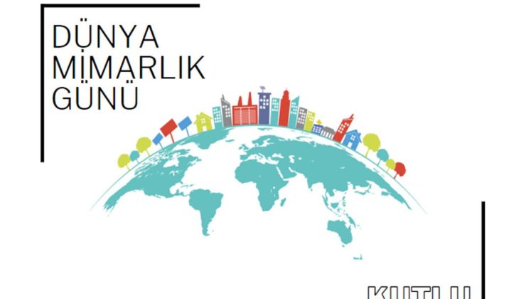 7 Ekim Dünya Mimarlık Günü: Geleceğin Şehirleri Mimarların Ellerinde Şekilleniyor