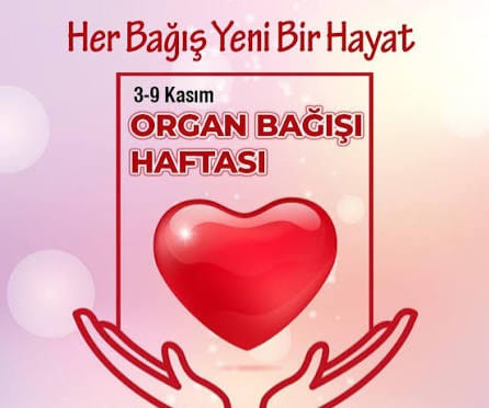 Her Bağış Yeni Bir Hayat: 3-9 Kasım Organ ve Doku Bağışı Haftası