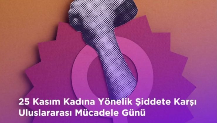 25 Kasım Kadına Yönelik Şiddete Karşı Uluslararası Mücadele Günü: Dünya Genelinde Farkındalık ve Dayanışma Çağrısı