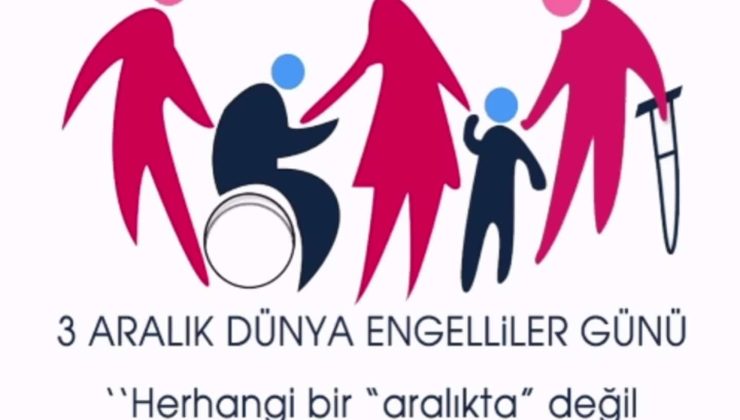 3 Aralık Dünya Engelliler Günü: Eşitlik ve Erişilebilirlik İçin Toplumsal Farkındalık Çağrısı