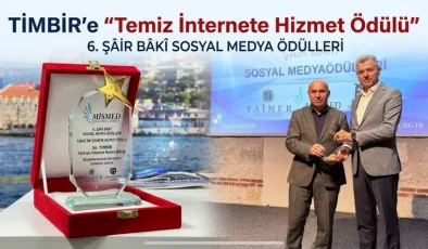 TİMBİR’e “Temiz İnternete Hizmet Ödülü”: Şâir Bâkî Sosyal Medya Ödülleri’nde anlamlı buluşma