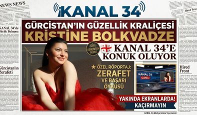 GÜRCİSTAN’IN GÜZELLİK KRALİÇESİ KRİSTİNE BOLKVADZE KANAL 34’E KONUK OLUYOR