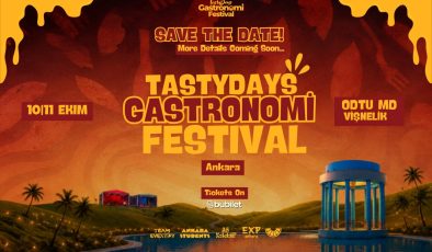 TastyDays Ankara Gastronomi Festivali Bu Hafta Sonu Başkentte Lezzet ve Eğlenceyi Buluşturuyor